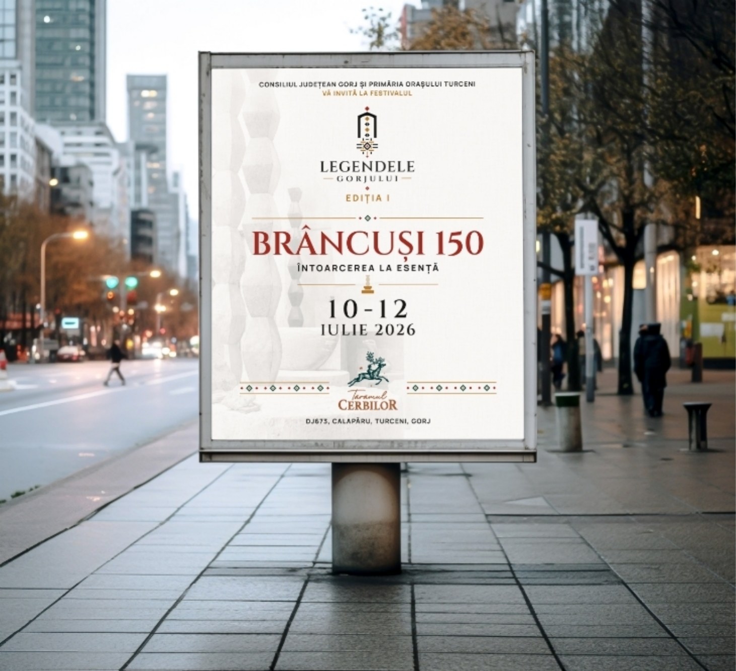 The edition poster on a street billboard: Legendele Gorjului, Edition I, “Brâncuși 150 · A Return to Essence”